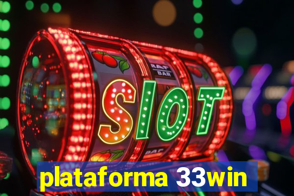 plataforma 33win